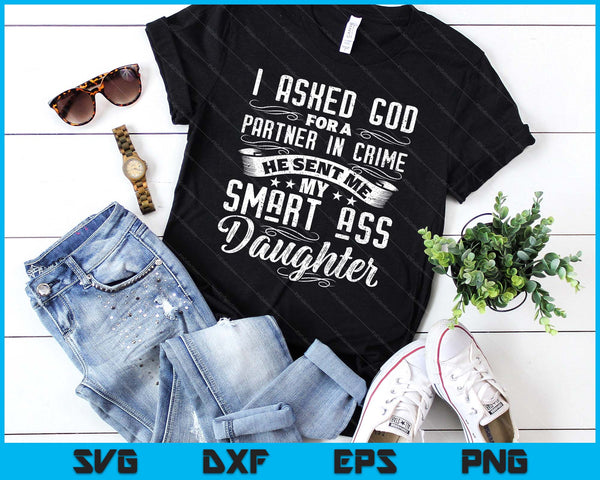 Father's Day Gift Partner In Crime Smartass Daughter Dad SVG PNG Digital Printable Files