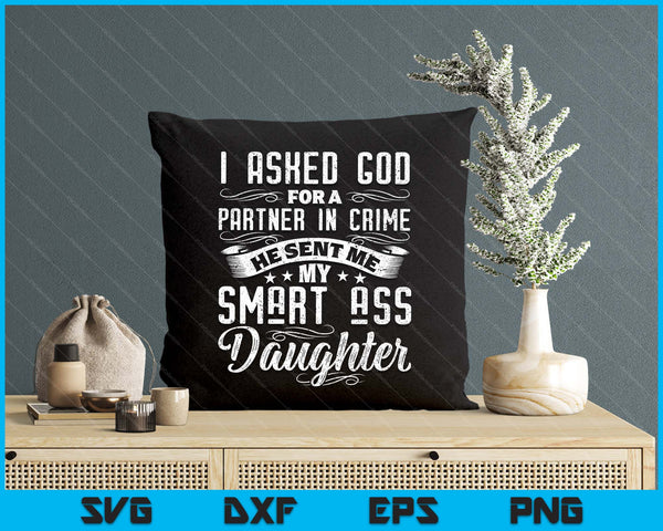 Father's Day Gift Partner In Crime Smartass Daughter Dad SVG PNG Digital Printable Files