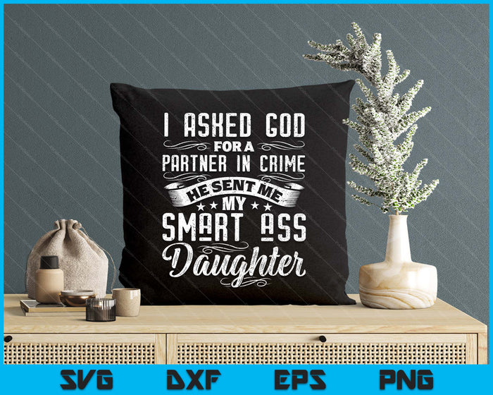 Father's Day Gift Partner In Crime Smartass Daughter Dad SVG PNG Digital Printable Files