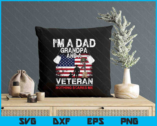 Father's Day Veterans Day I'm A Dad Grandpa And A Veteran SVG PNG Digital Printable Files