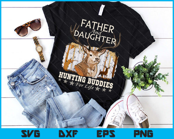 Father and Daughter Hunting Buddies For Life Fun Fathers Day SVG PNG Digital Printable Files