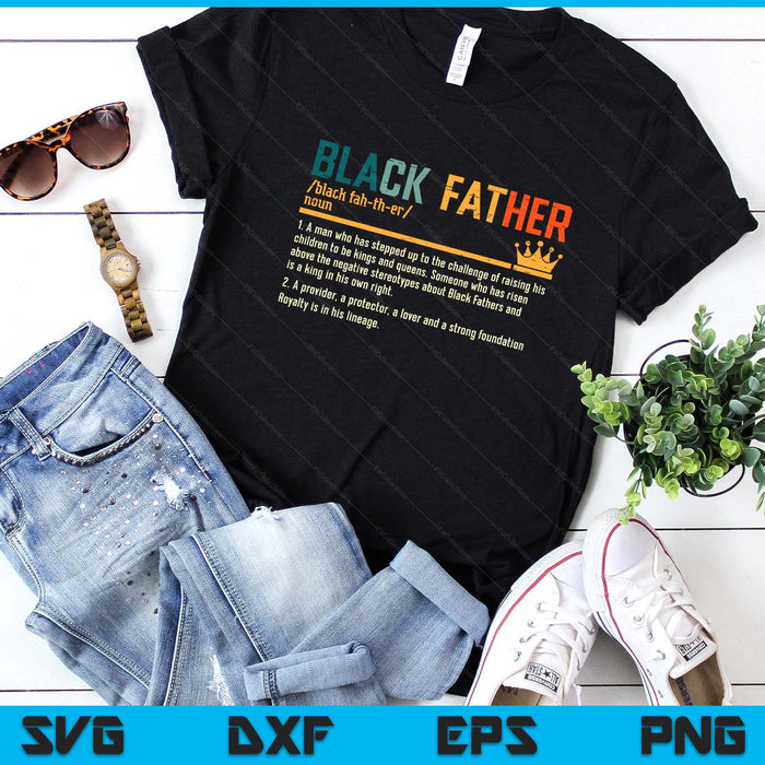 Fathers Day Black Father Definition African American Dad SVG PNG Digital Printable Files