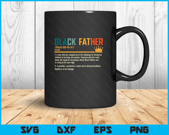 Fathers Day Black Father Definition African American Dad SVG PNG Digital Printable Files