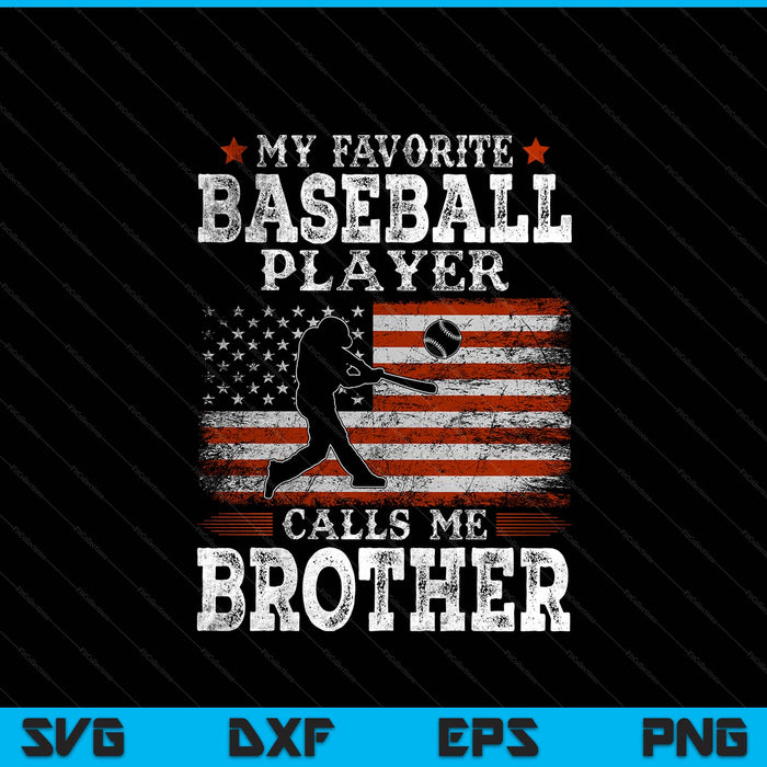 Favorite baseball player calls me brother USA flag SVG cut file