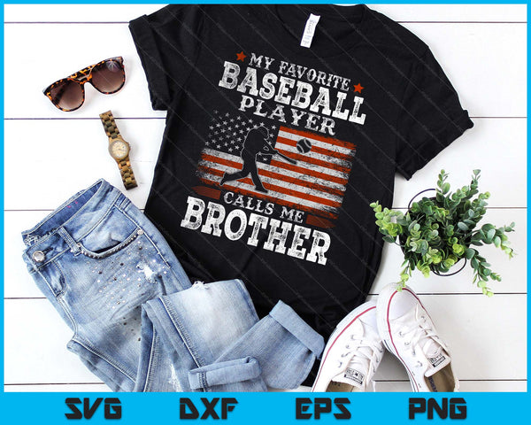 Favorite Baseball Player Calls Me Brother USA Flag SVG PNG Digital Printable Files