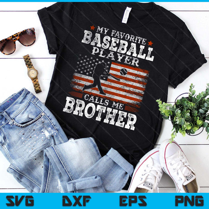 Favorite Baseball Player Calls Me Brother USA Flag SVG PNG Digital Printable Files