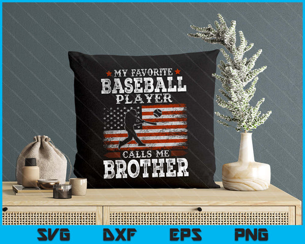 Favorite Baseball Player Calls Me Brother USA Flag SVG PNG Digital Printable Files