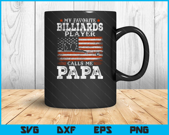 Favorite Billiards Player Calls Me Papa USA Flag Father's Day SVG PNG Digital Printable Files