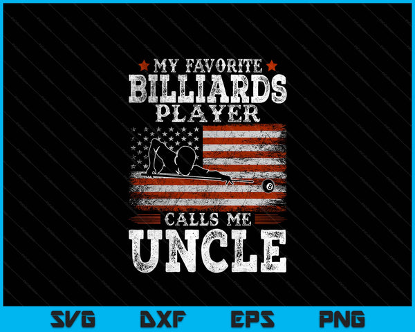 Favorite Billiards Player Calls Me Uncle USA Flag Father's Day SVG PNG Digital Printable Files
