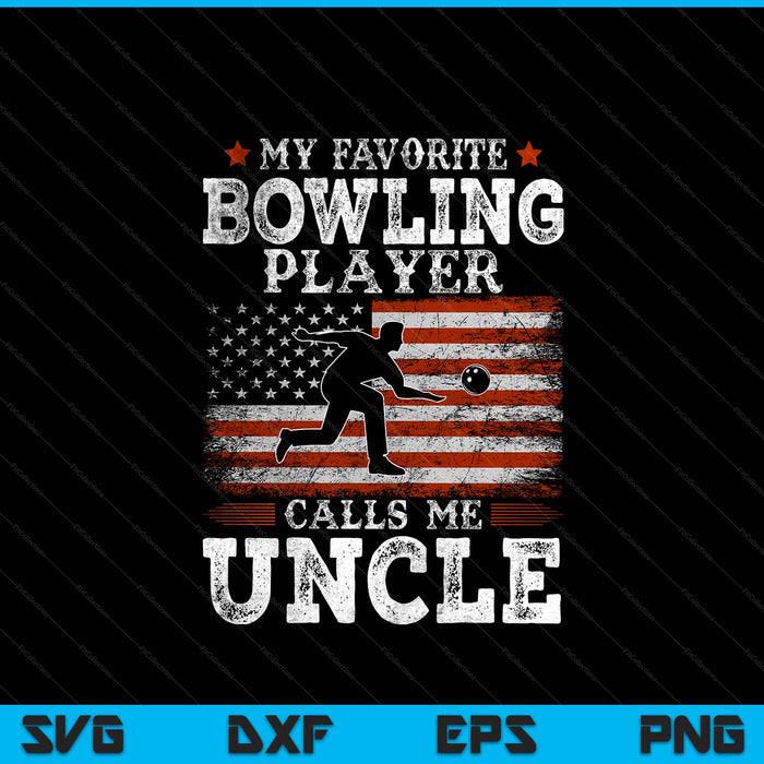 Favorite Bowling Player Calls Me Uncle USA Flag Father's Day SVG PNG Digital Printable Files