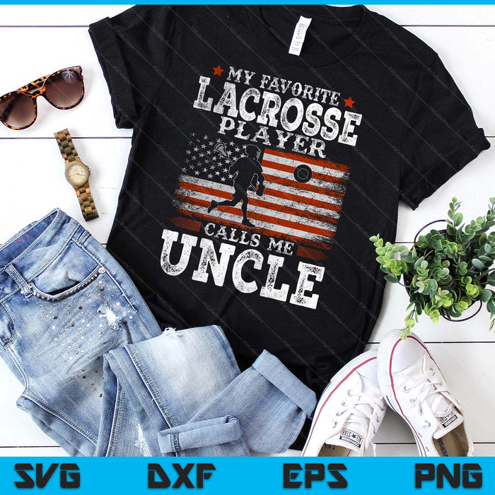 Favorite Lacrosse Player Calls Me Uncle USA Flag Father's Day SVG PNG Digital Printable Files