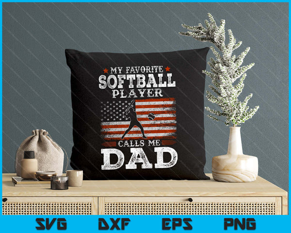 Favorite Softball Player Calls Me Dad USA Flag Father's Day SVG PNG Digital Printable Files