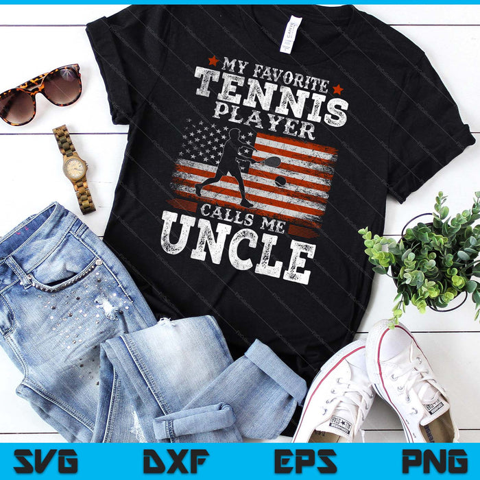 Favorite Tennis Player Calls Me Uncle USA Flag Father's Day SVG PNG Digital Printable Files
