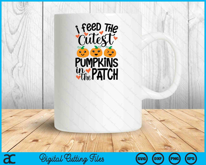 Feed The Cutest Pumpkins In The Patch SVG PNG Cutting Printable Files