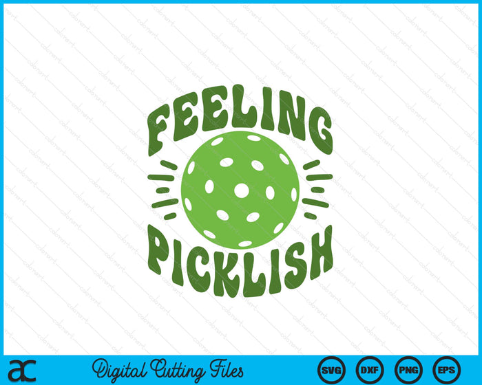 Feeling Picklish I Love Pickleball SVG PNG Digital Printable Files