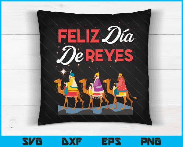Feliz Dia De Reyes Happy Three Kings Day Driekoningen Dag SVG PNG digitale snijbestanden