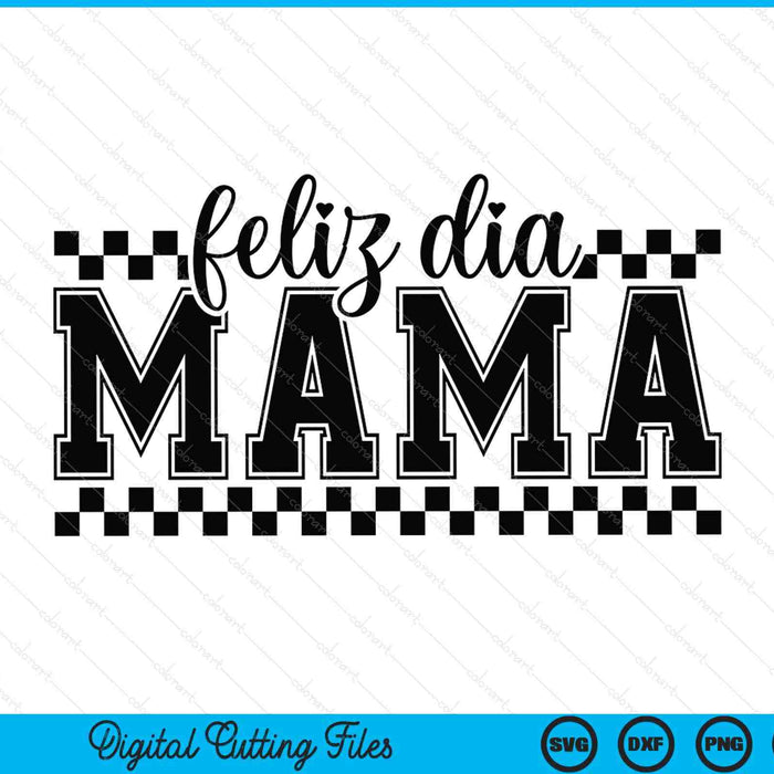 Feliz dia mama SVG cut file