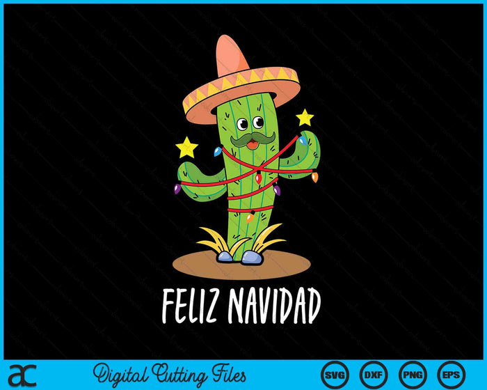 Feliz Navidad Cactus - Mexican Tree Christmas In July SVG PNG Digital Printable Files