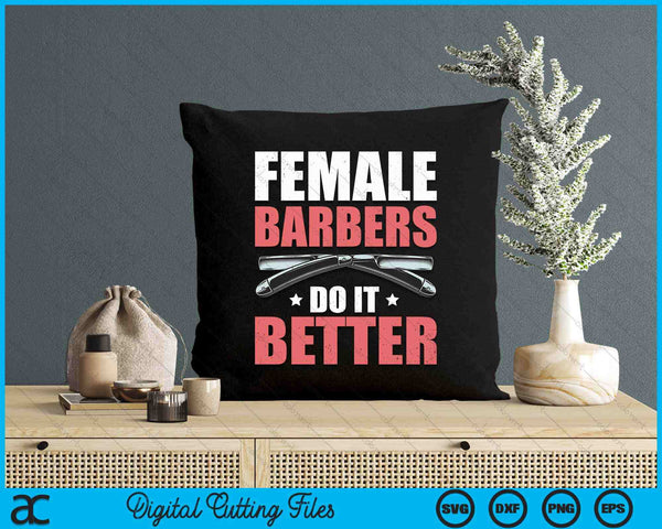 Female Barbers Do It Better Job Hobby Barbershop Barber SVG PNG Digital Cutting File