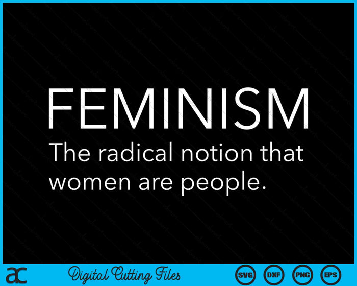 Feminisme definitie sterke vrouwen en gelijke rechten SVG PNG digitale snijbestanden