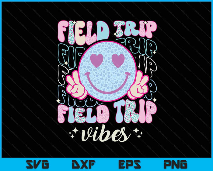 Field Day Field Trip Vibes Fun Day Groovy Teacher Student SVG PNG Digital Printable Files