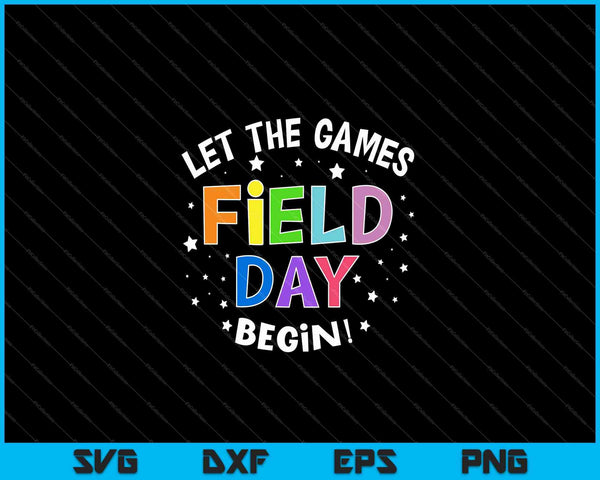 Field Day Let Games Start SVG PNG Cutting Printable Files