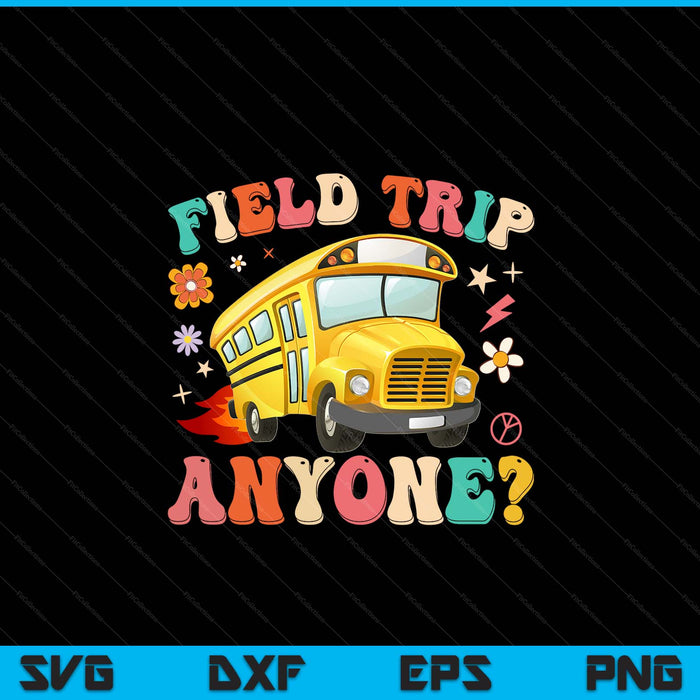 Field trip anyone groovy school bus driver yellow SVG cut file