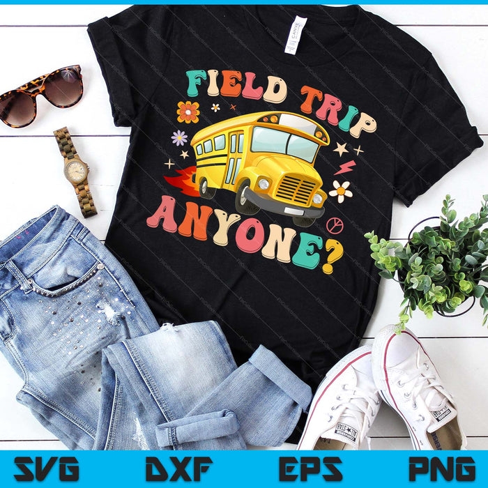 Field Trip Anyone Groovy School Bus Driver Yellow Bus Driver SVG PNG Digital Printable Files