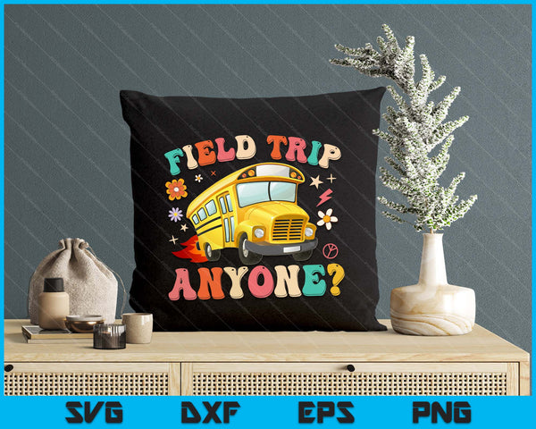 Field Trip Anyone Groovy School Bus Driver Yellow Bus Driver SVG PNG Digital Printable Files