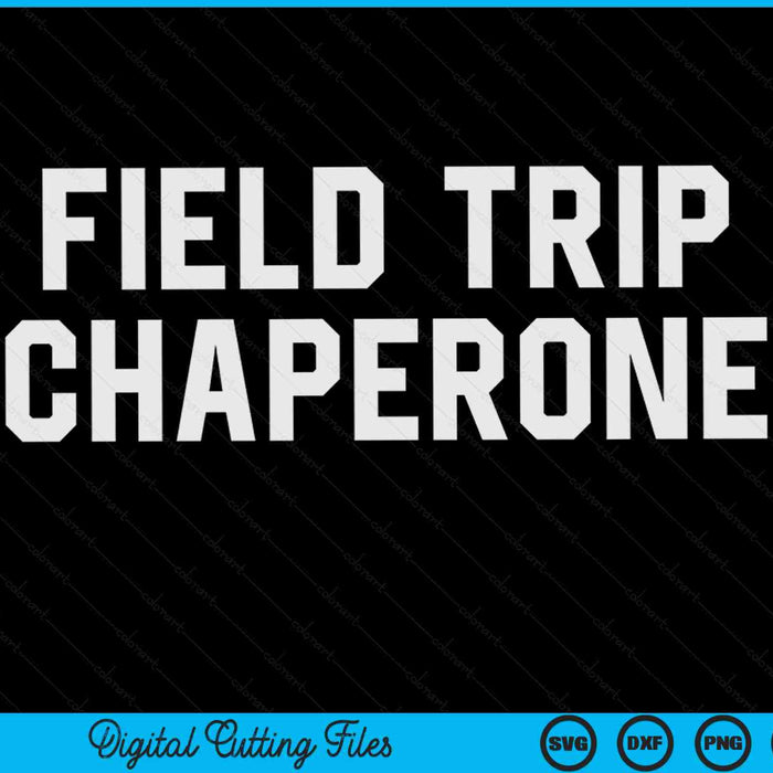 Field trip chaperone elementary school parent SVG cut file