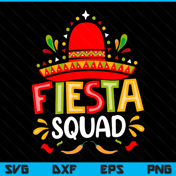Fiesta Squad Cinco De Mayo SVG PNG Digital Printable Files