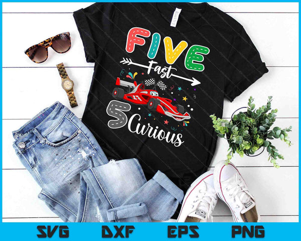 Fifth Fast 5 Curious Racing 5th Birthday Gifts Boy Girl SVG PNG Digital Cutting Files