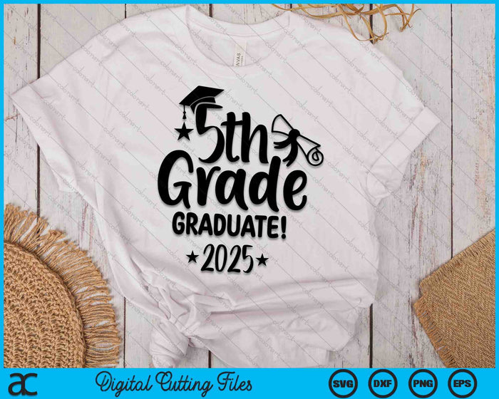 Fifth Grade Graduate Class 2025 Graduation SVG PNG Digital Printable Files