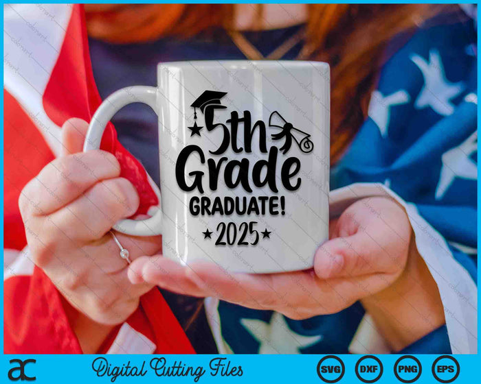 Fifth Grade Graduate Class 2025 Graduation SVG PNG Digital Printable Files