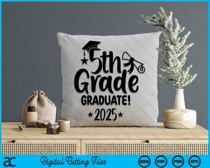 Fifth Grade Graduate Class 2025 Graduation SVG PNG Digital Printable Files