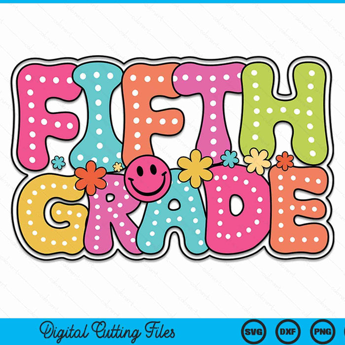 Fifth grade groovy happy first day of school bright dots SVG cut file