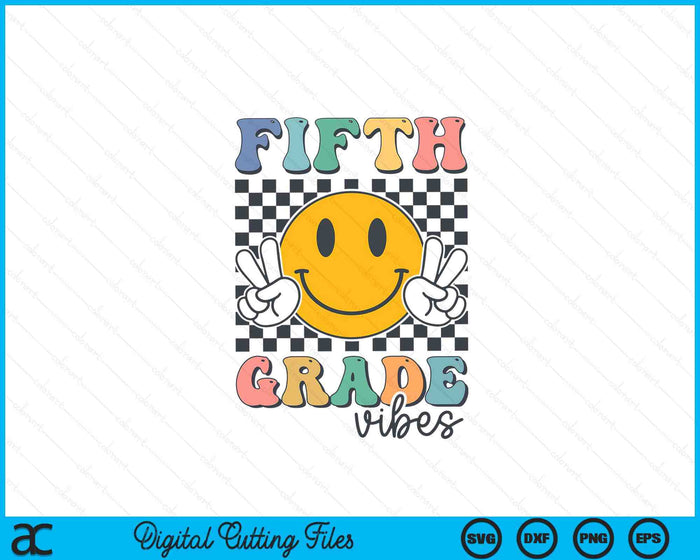 Fifth Grade Vibes Retro Smile Back To School 5th Grade SVG PNG Digital Cutting Files