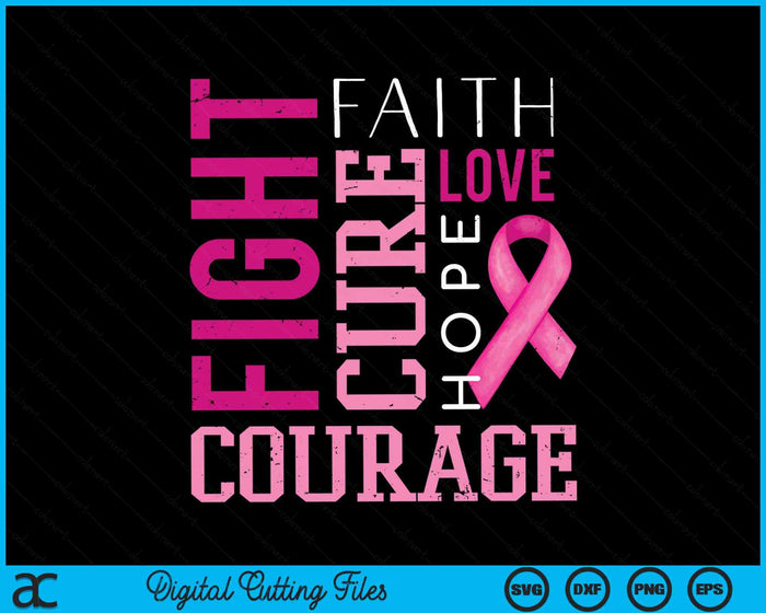 Fight Cure Faith Love Hope Courage Breast Cancer Awareness SVG PNG Digital Cutting File