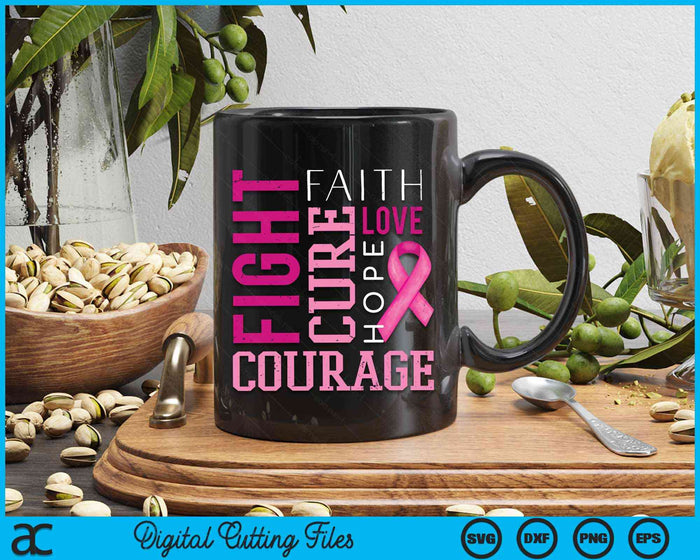 Fight Cure Faith Love Hope Courage Breast Cancer Awareness SVG PNG Digital Cutting File