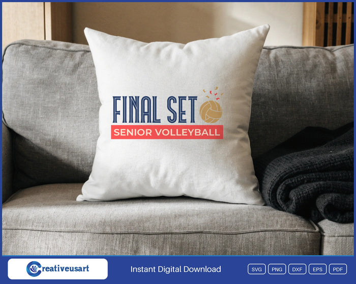 Final Set Senior Volleyball senior night SVG design on a white throw pillow