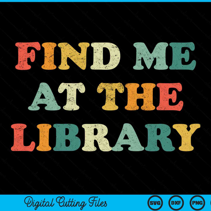 Find me at the library SVG PNG cut file for Cricut