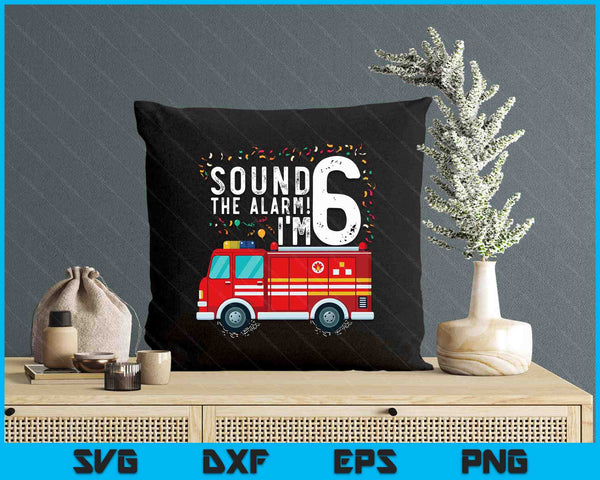 Fire Truck 6th Birthday Boy 6 Year Old Firefighter SVG PNG Digital Cutting Files