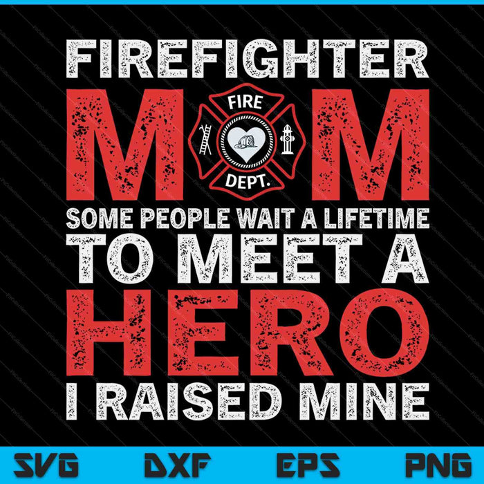 Firefighter Mom Firewoman Proud Moms Mother's Day SVG PNG Cutting Printable Files