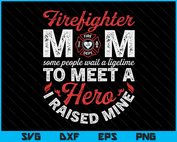 Firefighter Mom Firewoman Proud Moms Mother's Day Vintage SVG PNG Digital Cutting Files