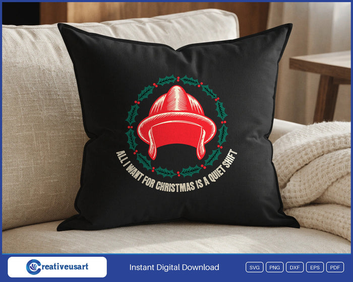 All I Want For Christmas Is A Quiet Shift firefighter helmet wreath SVG design on a black throw pillow