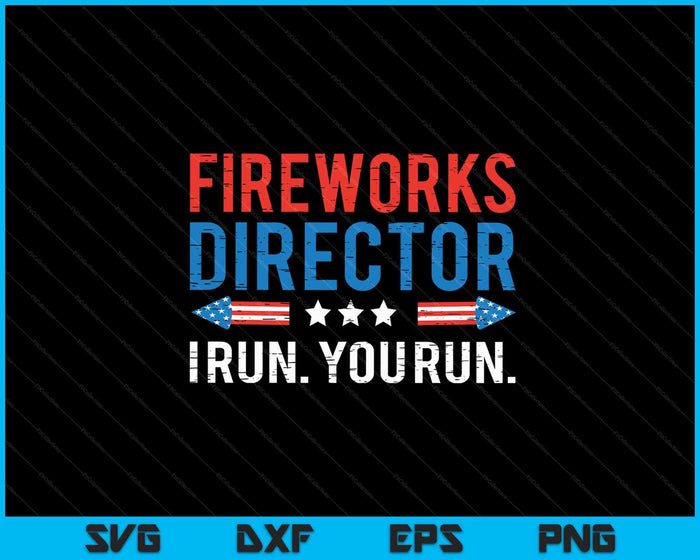 Director de fuegos artificiales I Run You Run SVG PNG Cortando archivos imprimibles