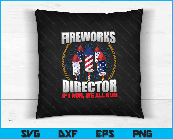 Fireworks Director If I Run ,We all Run SVG PNG Digital Cutting File