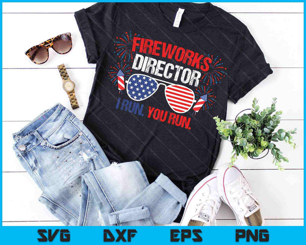 Fireworks Director I Run You Run 4th of July SVG PNG Cutting Printable Files - on a t-shirt