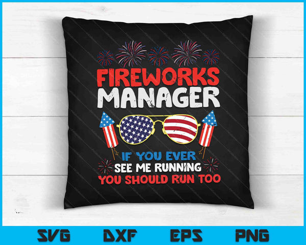Fireworks Director Run Funny Fourth Of July SVG PNG Digital Cutting Files