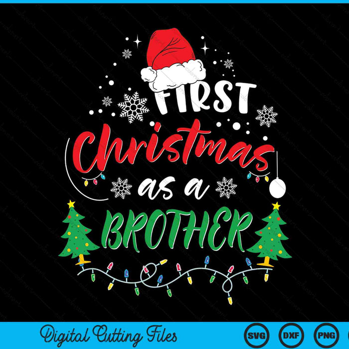First Christmas as a brother new brother 1st Christmas SVG cut file